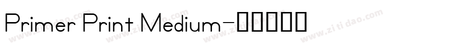 Primer Print Medium字体转换